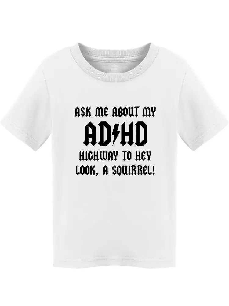 Adhd Quote Toddler's T-shirt