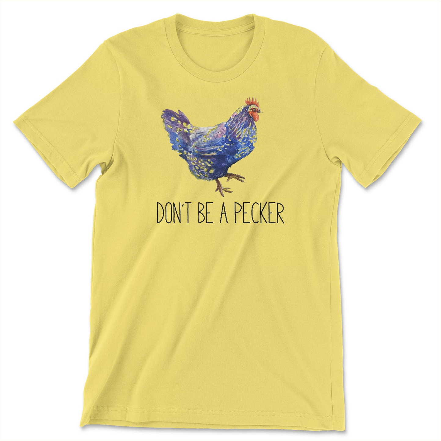 Don't Be A Pecker Tee