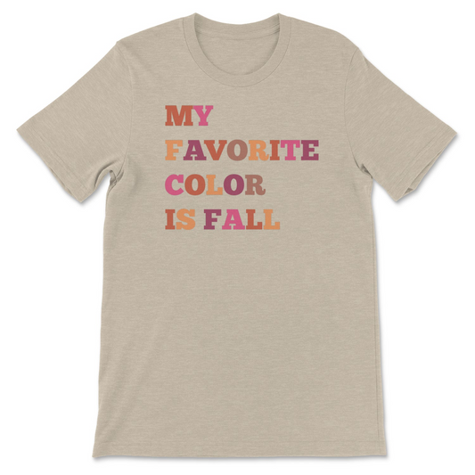 My Favorite Color Is Fall Tee